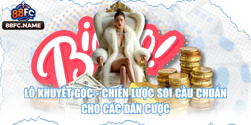 Lô khuyết góc