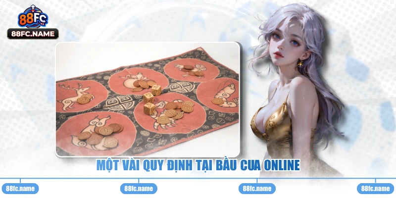 Một vài quy định tại bầu cua online