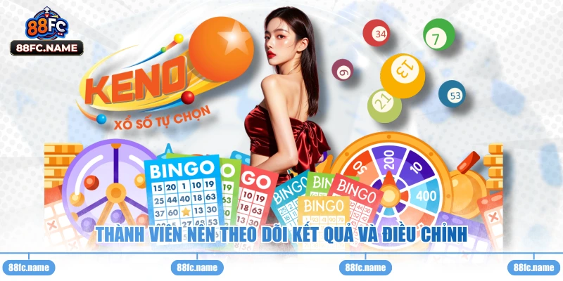 Thành viên nên theo dõi kết quả và điều chỉnh