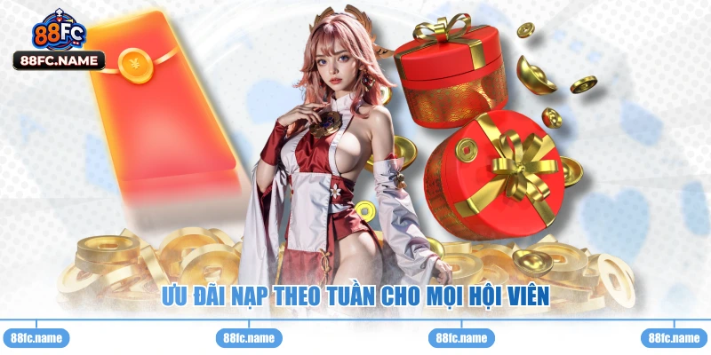 Ưu đãi nạp theo tuần cho mọi hội viên 